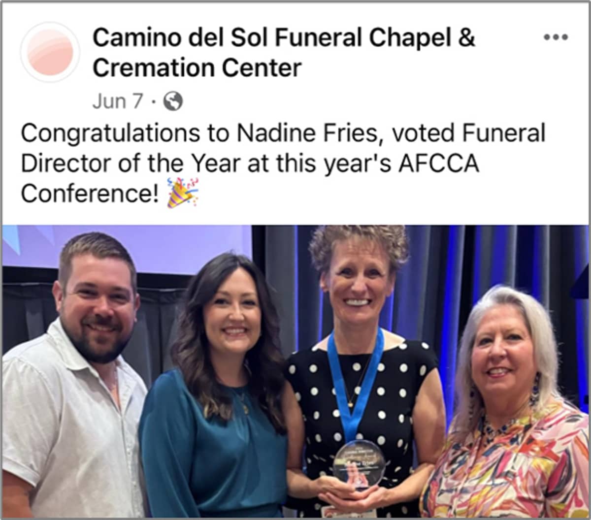 A social media post and a man and 3 women. It is from the Camino del Sol Funeral Chapel & Cremation Center that says "Congratulations to Nadine Fries, voted Funeral Director of the the Year at this year's AFCCA Conference!"